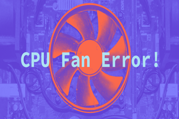 Как исправить ошибку CPU Fan Error при загрузке компьютера
